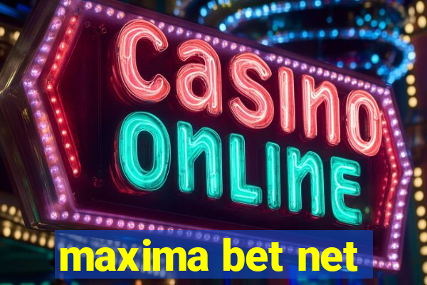 maxima bet net