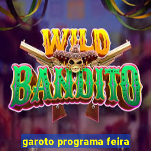 garoto programa feira