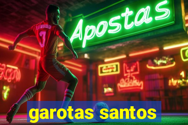 garotas santos