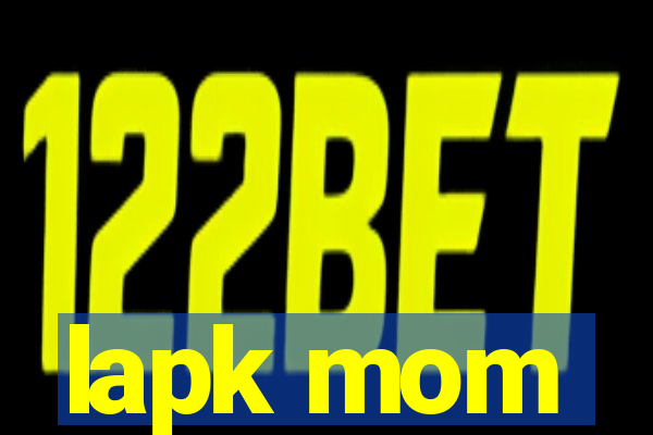 lapk mom