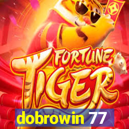 dobrowin 77