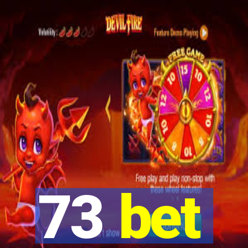 73 bet