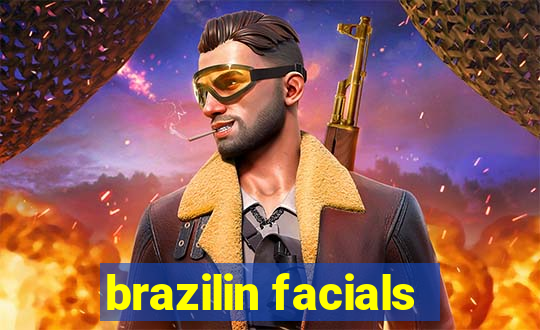 brazilin facials