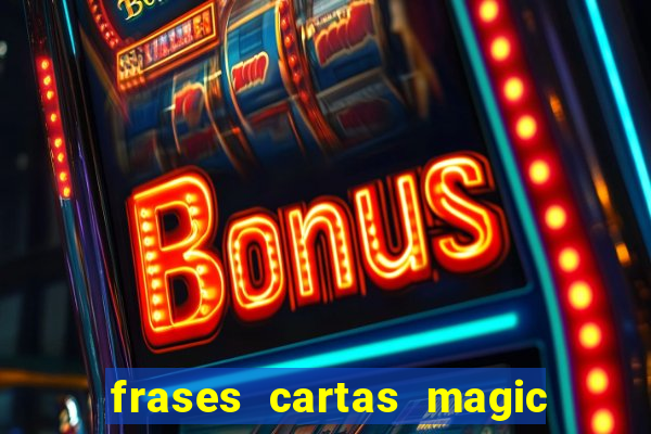 frases cartas magic the gathering