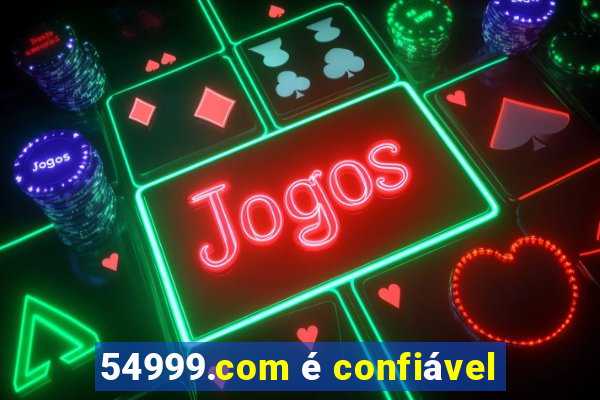 54999.com é confiável