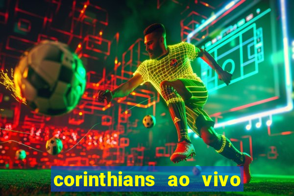 corinthians ao vivo multi canais