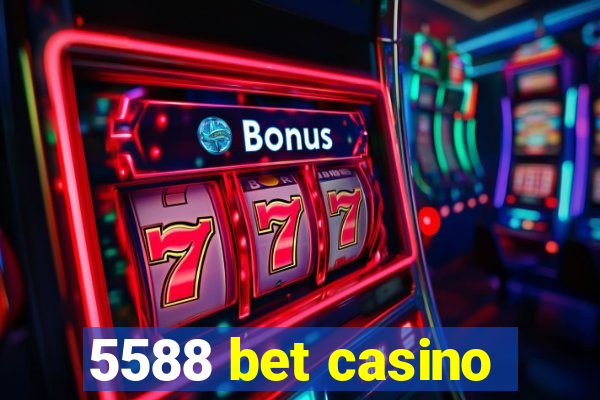 5588 bet casino