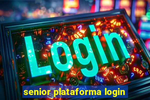 senior plataforma login