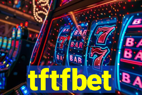 tftfbet