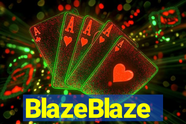 BlazeBlaze