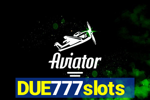 DUE777slots