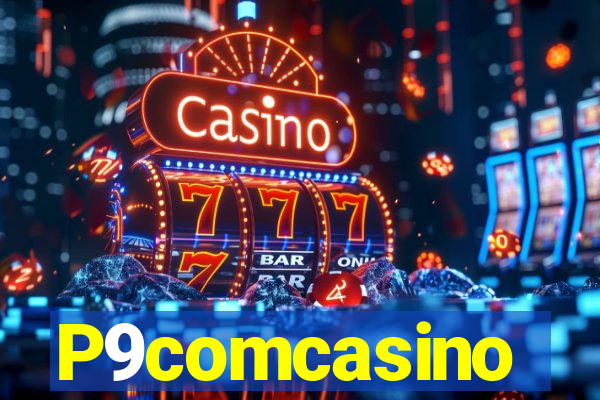 P9comcasino