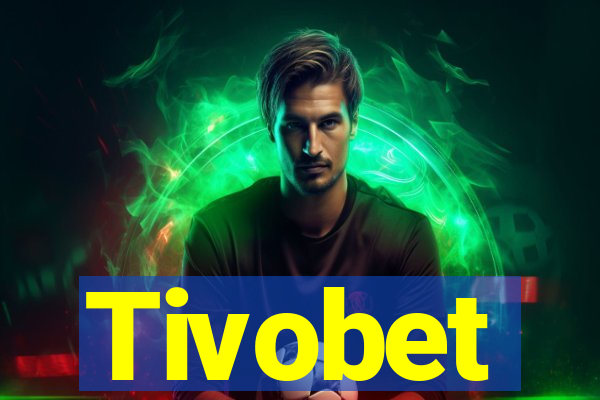 Tivobet