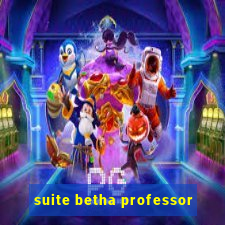 suite betha professor