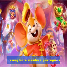 rising beta manhwa português