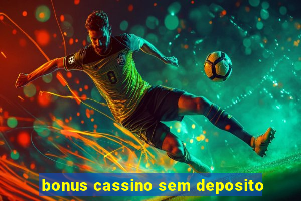 bonus cassino sem deposito