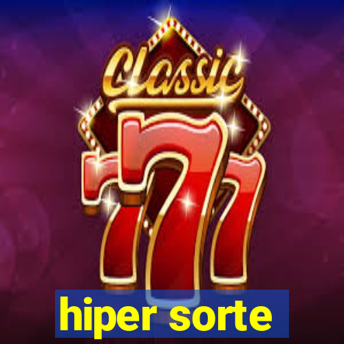 hiper sorte