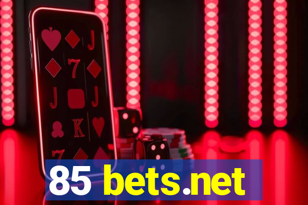 85 bets.net