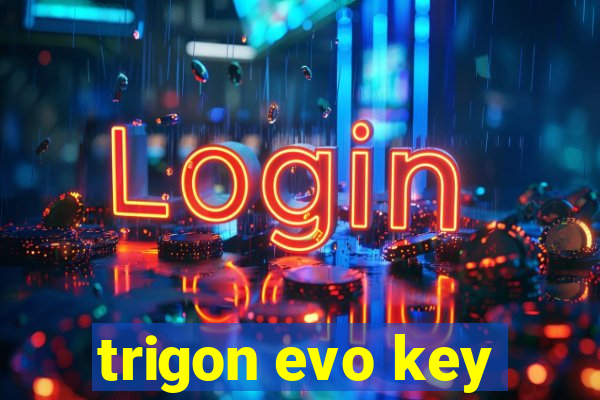 trigon evo key