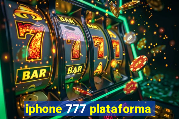 iphone 777 plataforma