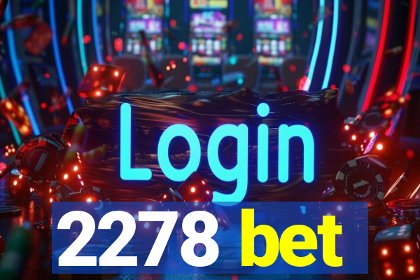 2278 bet