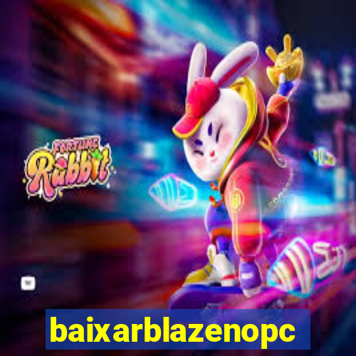 baixarblazenopc