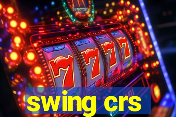 swing crs