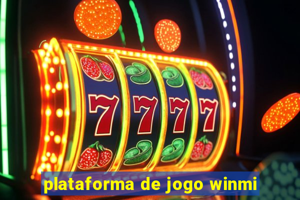 plataforma de jogo winmi