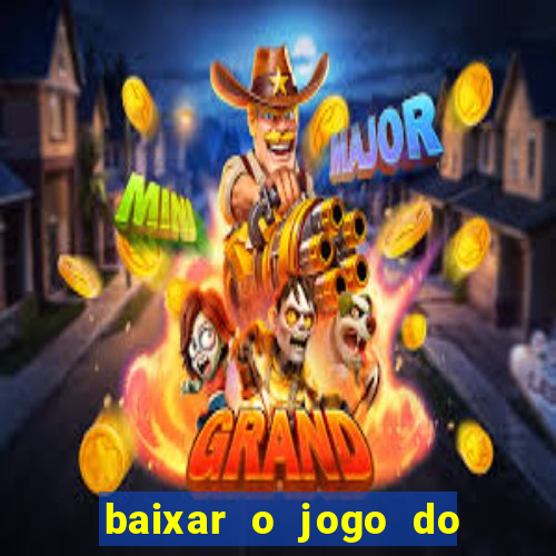 baixar o jogo do tigre 777