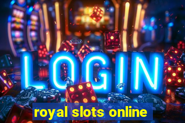 royal slots online