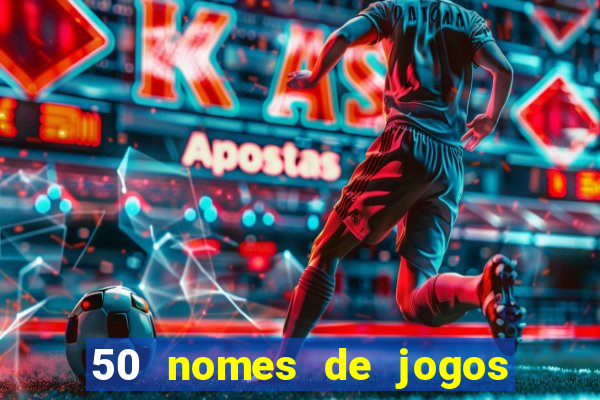 50 nomes de jogos com bola