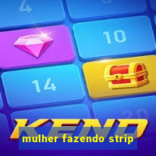 mulher fazendo strip