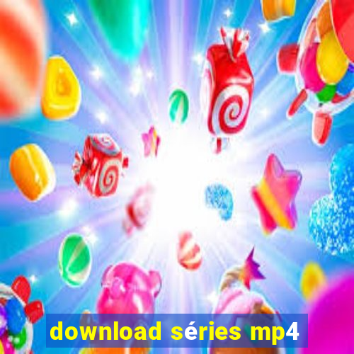 download séries mp4