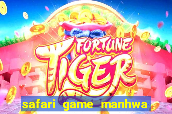 safari game manhwa pt br