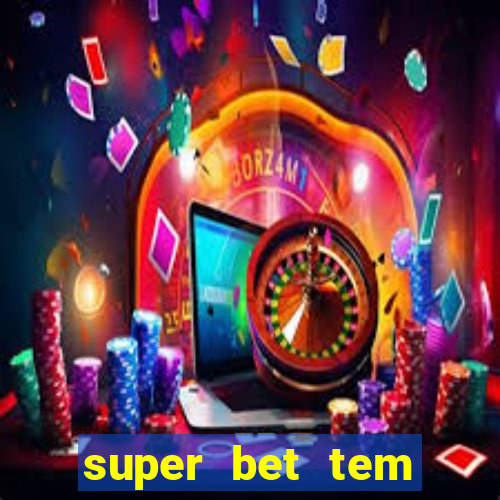 super bet tem pagamento antecipado