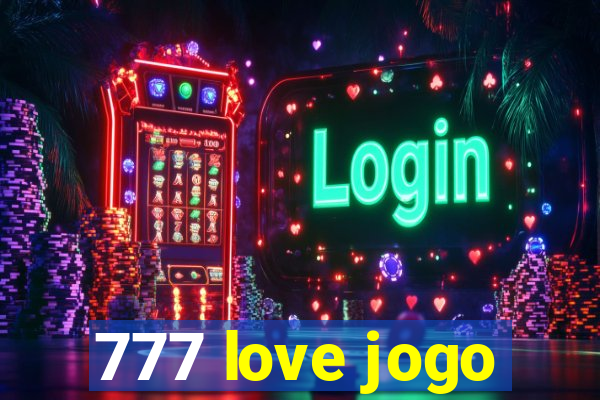 777 love jogo