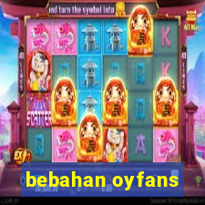 bebahan oyfans