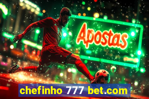 chefinho 777 bet.com