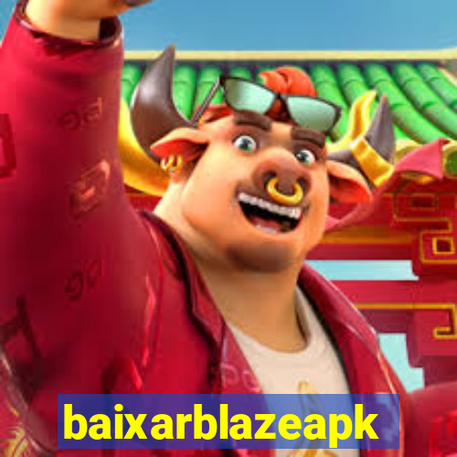 baixarblazeapk