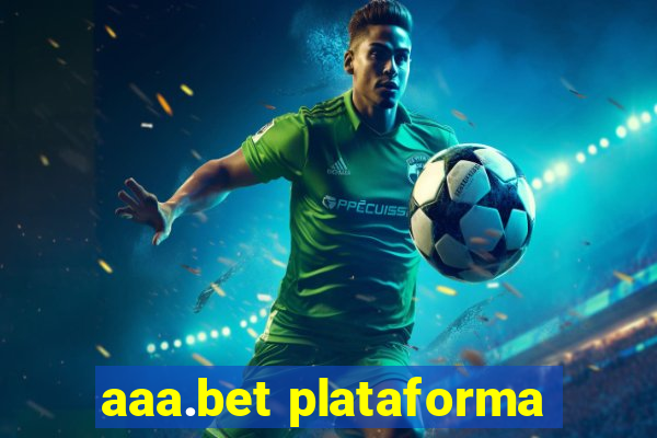 aaa.bet plataforma