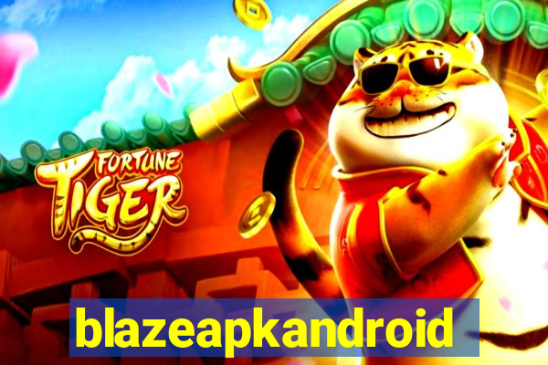 blazeapkandroid