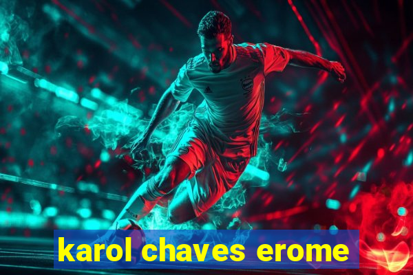 karol chaves erome