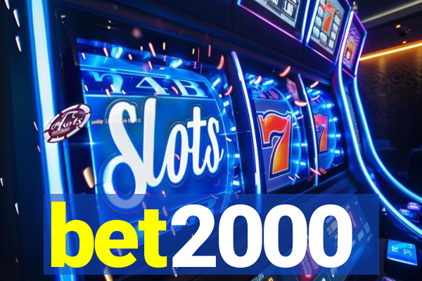 bet2000