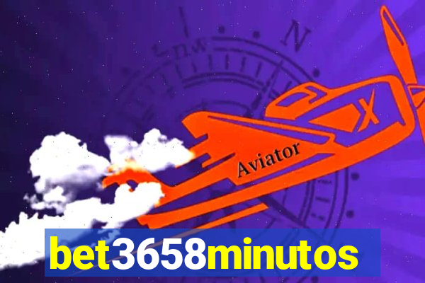 bet3658minutos