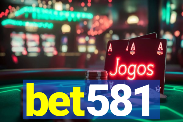 bet581