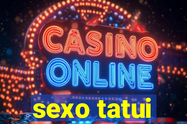 sexo tatui