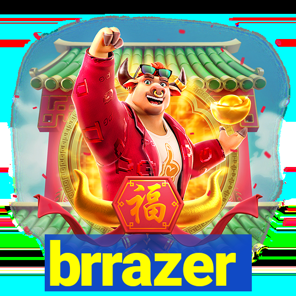 brrazer