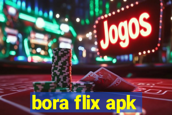 bora flix apk