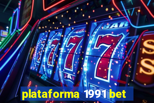 plataforma 1991 bet