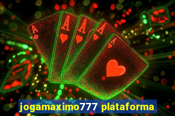 jogamaximo777 plataforma